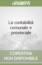 La contabilità comunale e provinciale libro