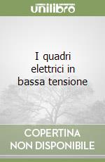 I quadri elettrici in bassa tensione libro