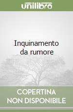 Inquinamento da rumore libro