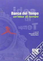 Banca del tempo. Un'idea di tempo