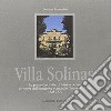 Villa Solinas. Le prime dieci ville di Marina centro e l'opera dell'ingegnere comunale Gaetano Urbani (1823-1879) libro