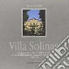 Villa Solinas. Le prime dieci ville di Marina centro e l'opera dell'ingegnere comunale Gaetano Urbani (1823-1879) libro di Rimondini Giovanni