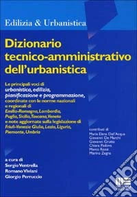 Dizionario tecnico-amministrativo dell'urbanistica libro