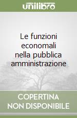 Le funzioni economali nella pubblica amministrazione libro