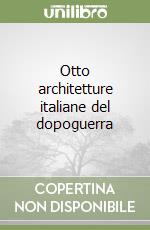 Otto architetture italiane del dopoguerra libro