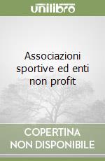 Associazioni sportive ed enti non profit libro