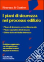 I piani di sicurezza nel processo edilizio libro