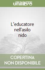 L'educatore nell'asilo nido libro