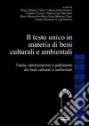 Il testo Unico in materia di beni culturali e ambientali libro