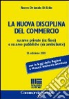 La nuova disciplina del commercio su aree private (ex fisso) e su aree pubbliche (ex ambulante) libro