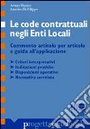 Le code contrattuali negli enti locali libro