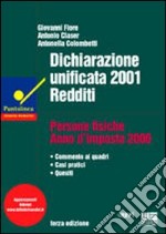 Dichiarazione unificata 2001. Redditi persone fisiche anno d'imposta 2000 libro