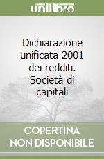 Dichiarazione unificata 2001 dei redditi. Società di capitali libro