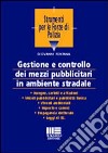 Gestione e controllo dei mezzi pubblicitari in ambiente stradale libro