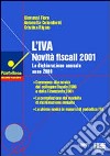 L'Iva novità fiscali 2001. La dichiarazione annuale 2000 libro