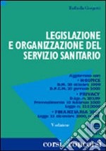 Legislazione e organizzazione del Servizio sanitario libro