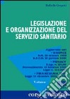 Legislazione e organizzazione del Servizio sanitario libro