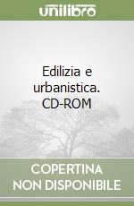Edilizia e urbanistica. CD-ROM libro