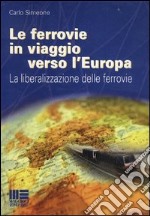 Le ferrovie in viaggio verso l'Europa libro