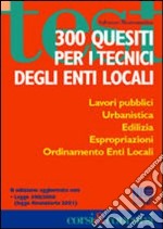 300 quesiti per i tecnici degli enti locali