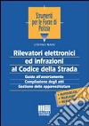 Rilevatori elettronici ed infrazioni al codice della strada libro