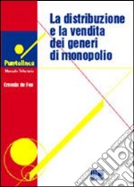 La distribuzione e la vendita dei generi di monopolio libro