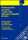 Problematiche operative e nodi critici della gara d'appalto di lavori libro