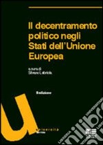 Il decentramento politico negli Stati dell'Unione Europea libro