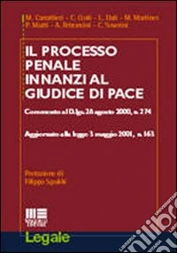 Il processo penale innanzi al giudice di pace libro