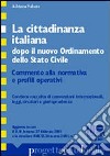 La cittadinanza italiana dopo il nuovo ordinamento dello stato civile libro