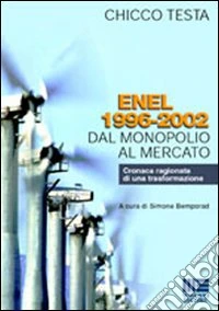 Enel 1996-2002. Dal monopolio al mercato libro
