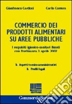 Commercio dei prodotti alimentari su aree pubbliche. I requisiti igienico-sanitari fissati con l'ordinanza 3 aprile 2002