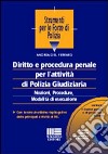 Diritto e procedura penale per l'attività di polizia giudiziaria. Con CD-ROM libro