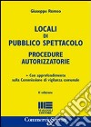 Locali di pubblico spettacolo. Procedure autorizzatorie libro