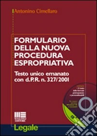 Formulario della nuova procedura espropriativa. Con CD-ROM libro