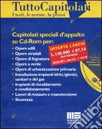 Tutto capitolati. I testi, le norme, la prassi. CD-ROM libro