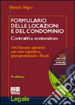 Formulario delle locazioni e del condominio. Contratti e contenzioso. Con CD-ROM