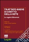 Trattato breve di diritto della rete. Le regole di Internet libro