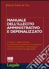 Manuale dell'illecito amministrativo e depenalizzato libro