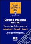 Gestione e trasporto dei rifiuti. Manuale di approfondimento operativo libro