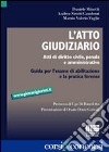 L'atto giudiziario. Atti di diritto civile, penale e amministrativo libro