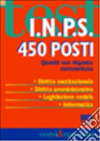 INPS 450 posti. Quesiti con risposta commentata libro
