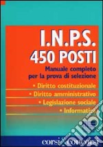 INPS 450 posti. Manuale completo per la prova di selezione libro