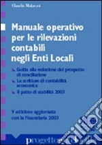 Manuale operativo per le rilevazioni contabili negli enti locali. Con prospetto di conciliazione libro