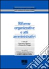 Riforme organizzative e atti amministrativi libro