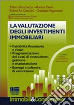 La valutazione degli investimenti immobiliari. Con CD-ROM libro