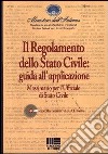 Il regolamento dello stato civile. Guida all'applicazione libro