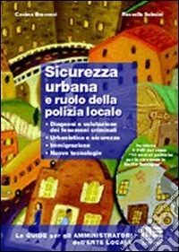 Sicurezza urbana e ruolo della polizia locale libro