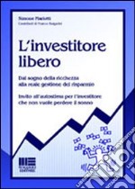 L'investitore libero libro