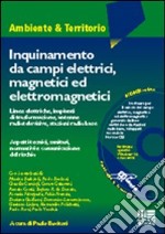 Inquinamento da campi elettrici, magnetici ed elettromagnetici libro